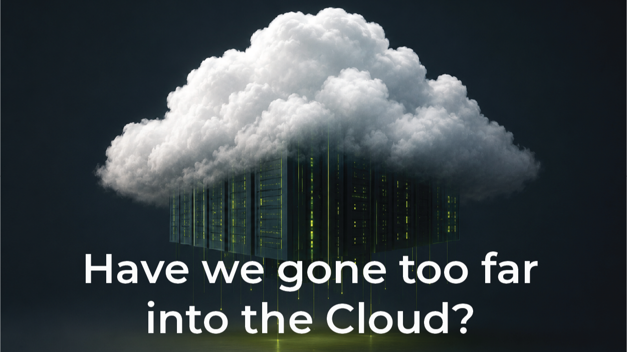 Have we gone too far into the cloud?